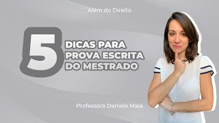 5 dicas sobre a PROVA ESCRITA para entrar no MESTRADO  Por Daniele Maia [upl. by Almond]