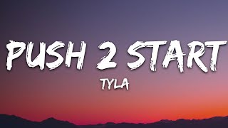 Tyla  PUSH 2 START Lyrics [upl. by Onilatac]