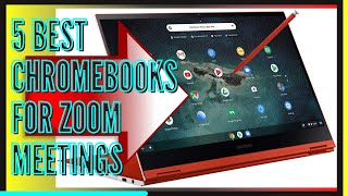 5 Best Chromebooks for Zoom Meetings 2021  to work or learn from home [upl. by Notyalk347]