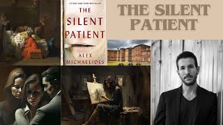 The Silent Patient A Deep Dive into Alex Michaelides Thriller [upl. by Denzil3]