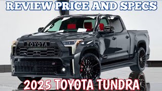 New 2025 Toyota Tundra  Review Price And Specs [upl. by Leeth]