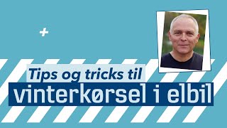 VINTERkørsel i ELBIL 🥶 Sådan forlænger du rækkevidden ⚡️ Tips og tricks til din elbil [upl. by Marasco]