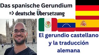 Das spanische Gerundium auf Deutsch  La traducción del gerundio al alemán [upl. by Enirehtak]