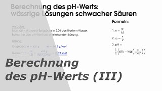 Berechnung des pHWerts Teil 3 wässrige Lösungen schwacher Säuren [upl. by Mcwilliams232]