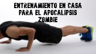 Entrenamiento en Casa para el Apocalipsis Zombie [upl. by Aremahs]