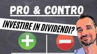 INVESTIRE in DIVIDENDI ⚠️ 3 PRO  3 CONTRO [upl. by Hirz]