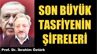 SON BÜYÜK TASFİYE VE SEÇİM SONRASI TÜRKİYE  PROF DR İBRAHİM ÖZTÜRK [upl. by Anilocin]