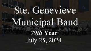 Ste Genevieve Mo Municipal Band July 25 2024 [upl. by Constance503]