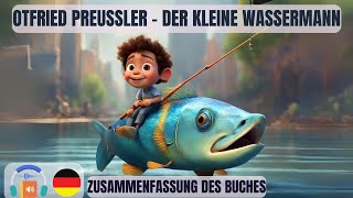 Otfried Preußler  Der kleine Wassermann  Zusammenfassung des Buches [upl. by Anesuza]