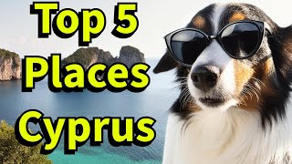 Top 5 Must Visit Places in Cyprus [upl. by Acinoreb]