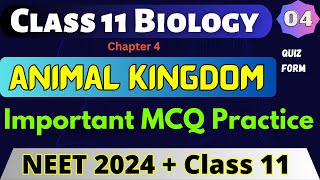 ANIMAL KINGDOM  Class 11 Biology MCQ Chapter 4  4 MCQ Test Of Biology  NEET 2024  CBSE [upl. by Lettig]