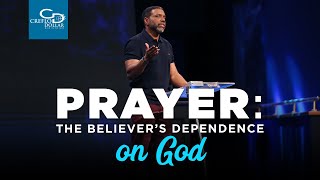 Prayer The Believer’s Dependence Upon God [upl. by Nonnahs]