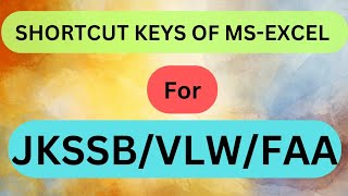 Lecture27Jkssb VLW revision seriesShortcut keys of MSExceljkssb vlw faa [upl. by Uzziel497]