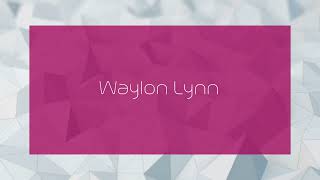 Waylon Lynn  appearance [upl. by Percy]