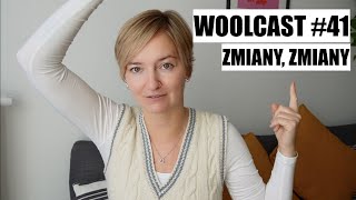 WOOLCAST 41 Zmiany zmiany [upl. by Ilona951]