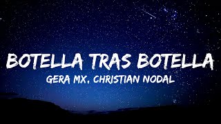 Gera MX Christian Nodal  Botella Tras Botella LetraLyrics [upl. by Udale]