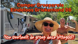 WK129  CAMPER GROEPSREIS EINDELOOS GRIEKENLAND  HOE OVERLEVEN WE DEZE HITTEGOLF [upl. by Gnex989]