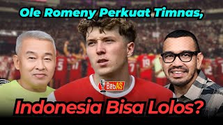 JIKA OLE ROMENY MASUK KANS TIMNAS INDONESIA DI PIALA DUNIA APAKAH SEMAKIN BESAR [upl. by Binette]