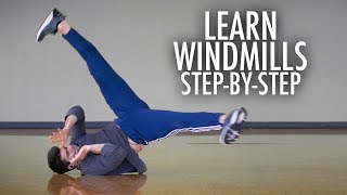 Learn How to Windmill  Complete Step by Step  Breakdance Tutorial [upl. by Nahtaoj608]