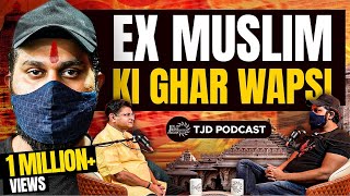 ExMuslim Sahil Ki Gharwapasi  ExMuslim Movement in India  Islam and Channel Ban  TJD Podcast 7 [upl. by Ennairda]