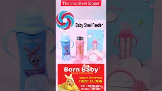 BABY THERMO STEEL SIPPERAVAILABLE  BORNBABY SHOP TRICHY [upl. by Akirej]