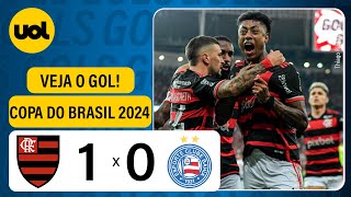 FLAMENGO 1 X 0 BAHIA  COPA DO BRASIL 2024 VEJA O GOL DO ARRASCAETA [upl. by Beckett]