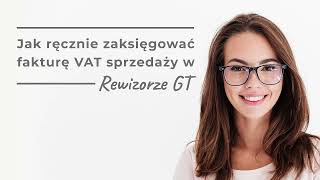 Jak ręcznie zaksięgować fakturę VAT sprzedaży w Rewizorze GT [upl. by Aiht]