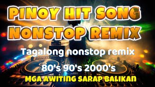 LEGENDARY PINOY HIT SONG JUKEBOX NONSTOP REMIX 80s90s 2000s Sarap balikan [upl. by Ebsen]