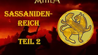 Lets Play Attila Total War  Sassanidenreich  Part 2  Bauen bauen immer nur bauen [upl. by Farl72]