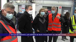 Yvelines  En ÎledeFrance les dépôts de bus sadaptent au biométhane [upl. by Yatnuhs]