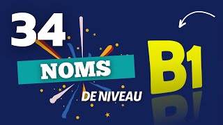 Vocabulaire B1  34 Noms Clés à Connaître 📚 [upl. by Damas361]