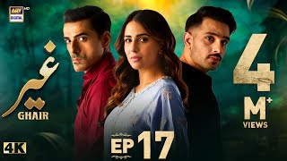 Ghair Episode 17  15 November 2024 English Subtitles  Ushna Shah  Usama Khan  ARY Digital [upl. by Petra]