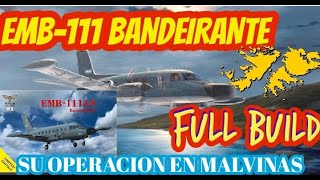 Emb111 BandeiranteFull armadoOperacion en Malvinas [upl. by Elleinaj347]