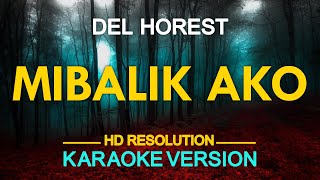 MIBALIK AKO  Del Horest  Visayan Song KARAOKE Version [upl. by Novahs]