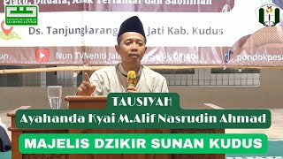 Tausiyah Ayahanda MAlif Nasrudin AhmadMajelis Dzikir Sunan Kudus Pondok Pesantren Nun [upl. by Sauveur]