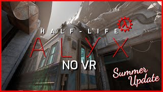 HalfLife Alyx NoVR Summer Update 2024 [upl. by Billmyre]