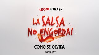 Leoni Torres  Como Se Olvida [upl. by Nibla]