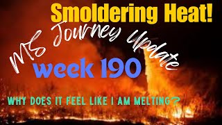 Smoldering Heat  MS Journey Update Week 190 LIVE [upl. by Nowujalo264]