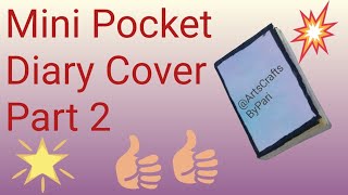 Mini Pocket Diary Cover Part 2 [upl. by Anawak]