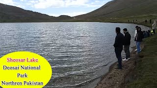 Sheosar Lake  Deosai National Park  Northren Pakistan [upl. by Edmonds418]