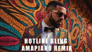 Drake  Hotline Bling quotAmapiano Remixquot by DJ Ama amapianoremix afrohouse2024 amapianoedit [upl. by Buckingham]