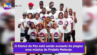 Elenco da Paz está sendo acusado de plagiar uma música do Projeto Malanje [upl. by Eniamrahc264]