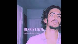 Dennis Lloyd  Nevermind Simone Lauria Tech Mix [upl. by Solraced]