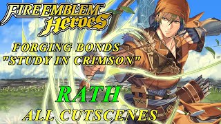 Fire Emblem Heroes  Forging Bonds quotStudy in Crimsonquot Rath ALL Scenes [upl. by Vergne]