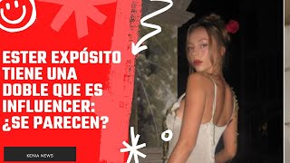 Ester Expósito tiene una doble que es influencer ¿Se parecen [upl. by Noelle]