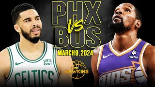 Phoenix Suns vs Boston Celtics Full Game Highlights  March 9 2024  FreeDawkins [upl. by Nirual]