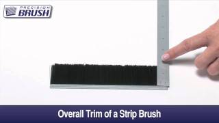 Precision Brush  Overall Trim of Metal Channel Brush [upl. by Aitahs]