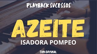 AZEITE  Playback Isadora Pompeo TOM ORIGINAL E cover piano 🎹 [upl. by Berne]