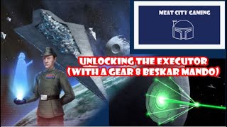 SWGOH  Unlocking the Executor with a Gear 8 Beskar Mando [upl. by Ecirtac]