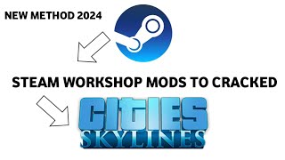 NEW METHOD 2024  How to add Steam Workshop Mods into cracked Cities Skylines [upl. by Boys313]